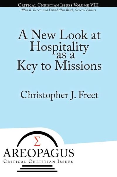 Cover for Christopher J Freet · A New Look at Hospitality As a Key to Missions (Pocketbok) (2014)