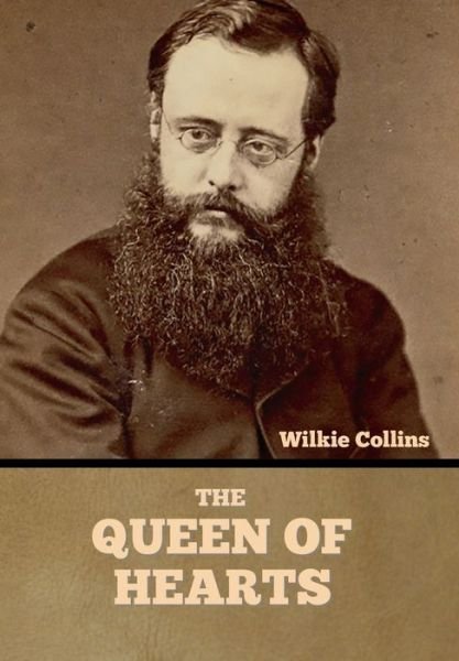 Cover for Wilkie Collins · The Queen of Hearts (Gebundenes Buch) (2022)
