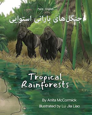 Cover for Anita McCormick · Tropical Rainforests (Farsi-English) (Bok) (2023)