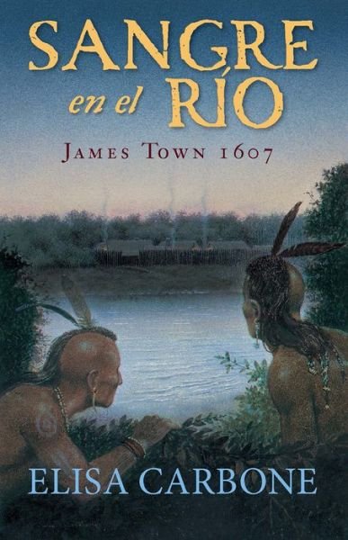 Cover for Elisa Carbone · Sangre En El Río: James Town, 1607/ Blood on the River (Paperback Book) (2022)