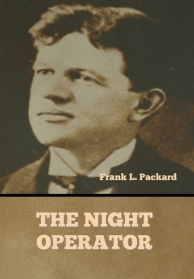 Cover for Frank L Packard · The Night Operator (Hardcover Book) (2020)