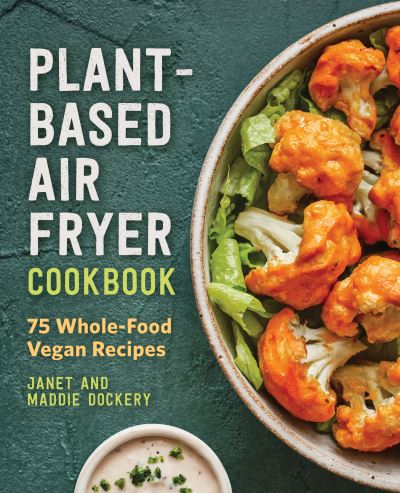 Janet Dockery · Plant-Based Air Fryer Cookbook (Paperback Book) (2021)