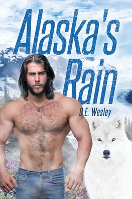 Cover for D E Wesley · Alaska's Rain (Paperback Book) (2020)