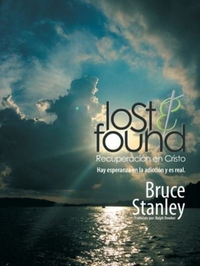 Bruce Stanley · Lost & Found Recuperacion En Cristo (Paperback Bog) (2021)
