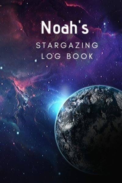 Cover for Blue Barn Press · Noah's Stargazing Log Book (Paperback Book) (2019)
