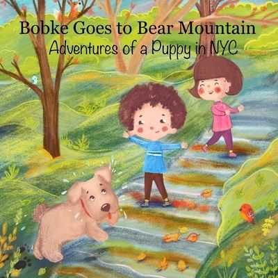 Cover for Babybobke LLC · Bobke Goes to Bear Mountain: Adventures of a Puppy in NYC - Bobke (Paperback Book) (2019)