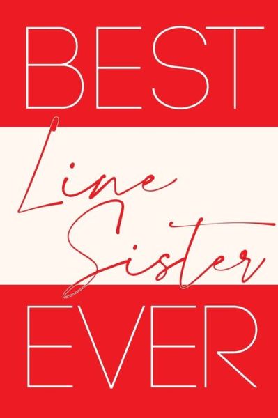 Cover for Invictus Journals · Best Line Sister Ever (Pocketbok) (2019)