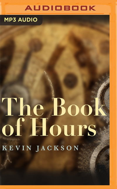 Cover for Kevin Jackson · The Book of Hours (CD) (2020)