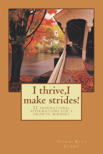 Cover for Yeukai Rita Shamu · I thrive, I make strides! (Paperback Bog) (2018)