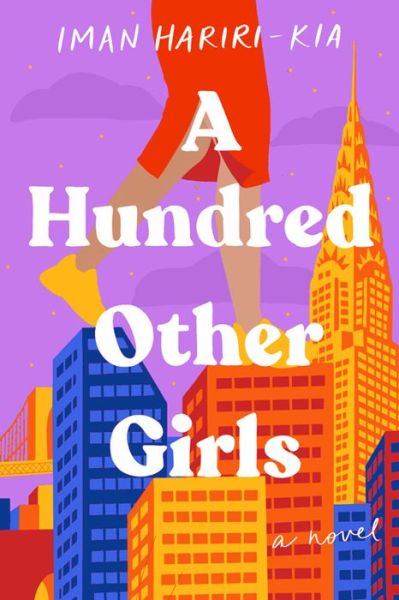 A Hundred Other Girls: A Novel - Iman Hariri-Kia - Książki - Sourcebooks, Inc - 9781728247953 - 12 maja 2022