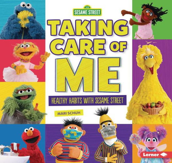 Cover for Mari C. Schuh · Taking Care of Me Healthy Habits with Sesame Street (Book) (2021)