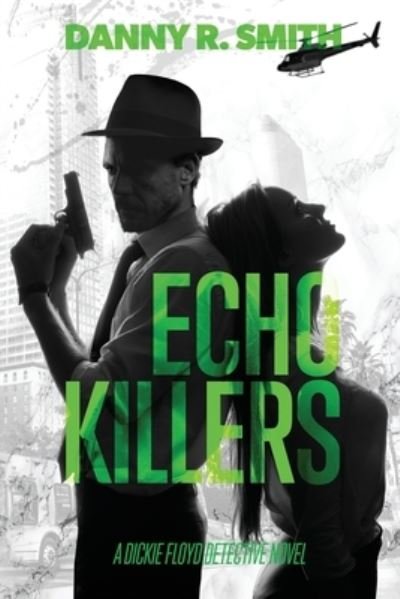 Cover for Danny R Smith · Echo Killers (Paperback Book) (2018)