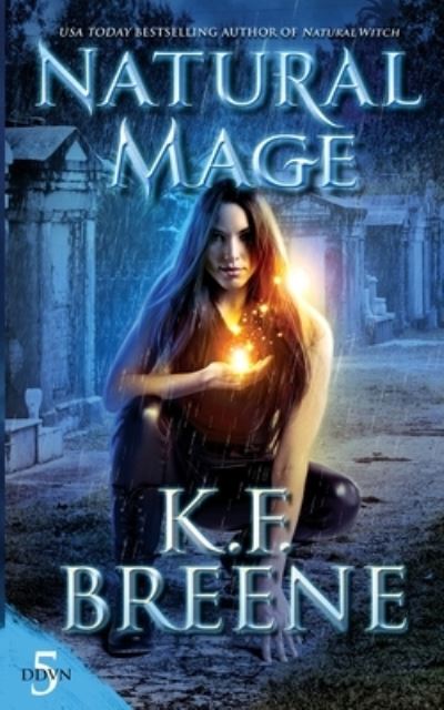 Cover for K F Breene · Natural Mage - Demon Days, Vampire Nights World (Paperback Book) (2018)