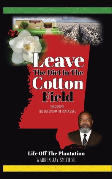 Cover for Warren Smith · Leave The Dirt In The Cotton Field (Gebundenes Buch) (2021)