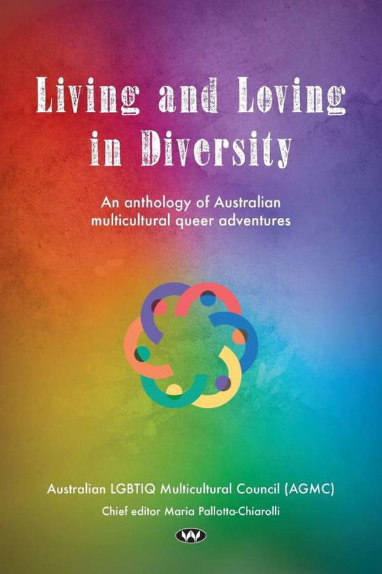 Cover for Maria Pallotta-Chiarolli · Living and Loving in Diversity (Book) (2018)