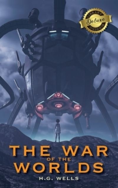 Cover for H G Wells · The War of the Worlds (Deluxe Library Binding) (Gebundenes Buch) (2020)