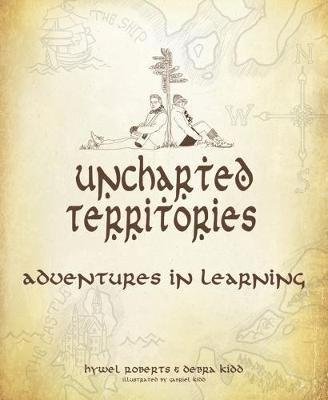 Cover for Hywel Roberts · Uncharted Territories: Adventures In Learning (Paperback Bog) (2018)