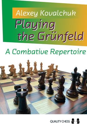 Cover for Alexey Kovalchuk · Playing the Grunfeld: A Combative Repertoire (Paperback Book) (2020)