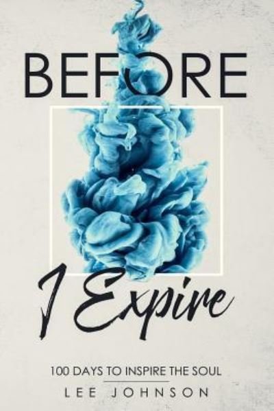 Cover for Lee Johnson · Before I Expire (Taschenbuch) (2019)