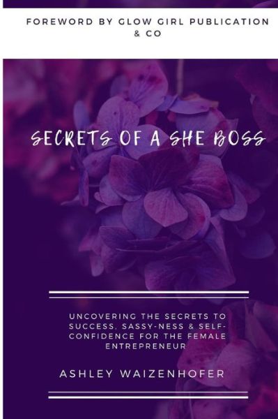 Cover for Ashley Waizenhofer · Secrets of a She Boss (Paperback Book) (2018)