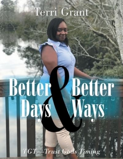 Cover for Terri Grant · Better Days &amp; Better Ways (Paperback Book) (2019)