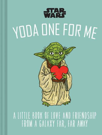 Star Wars: Yoda One for Me - Lucasfilm Ltd - Kirjat - Chronicle Books - 9781797205953 - torstai 20. tammikuuta 2022