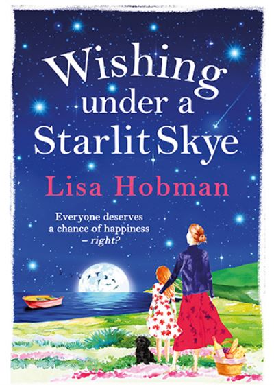 Cover for Lisa Hobman · Wishing Under a Starlit Skye: The brand new uplifting, heartwarming read from Lisa Hobman for 2022 (Pocketbok) [Large type / large print edition] (2022)