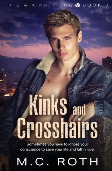 Cover for M. C. Roth · Kinks and Crosshairs (Book) (2022)