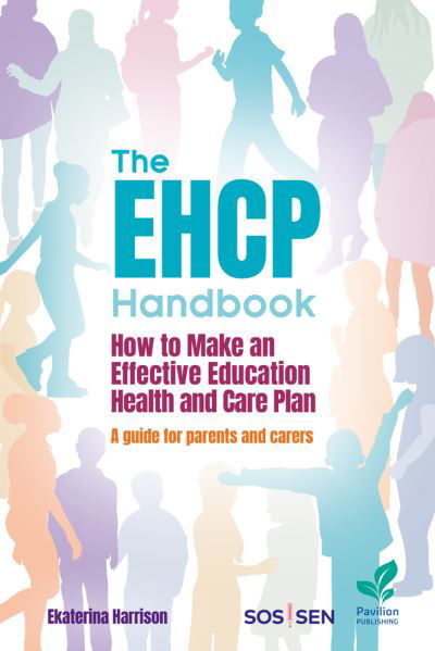 Cover for The EHCP Handbook: How to Make an Effective Education Health and Care Plan: A Guide for Parents and Carers (Paperback Book) (2024)