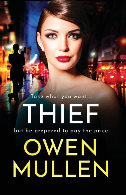 Cover for Owen Mullen · Thief: The gripping, addictive, gritty thriller from Owen Mullen - The Glass Family (Pocketbok) (2022)