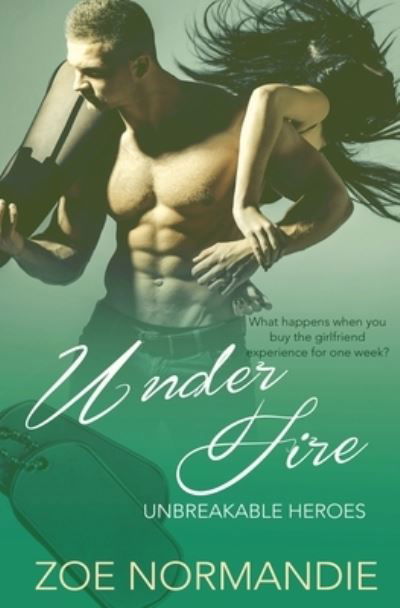 Under Fire - Zoe Normandie - Books - Totally Entwinded Group - 9781839437953 - May 3, 2022