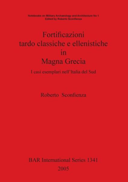 Cover for Roberto Sconfienza · Fortificazioni Tardo Classiche E Ellenistiche in Magna Grecia (Hardcover Book) (2005)