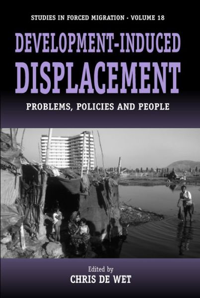 Cover for Development-induced Displacement: Problems, Policies and People - Forced Migration (Hardcover Book) (2005)