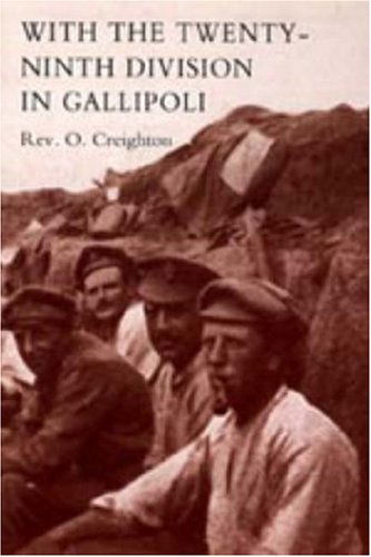 With the Twenty-ninth Division in Gallipoli. - Rev - Books - Naval & Military Press - 9781847344953 - June 20, 2006