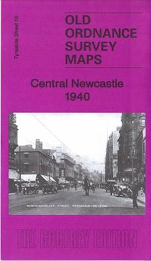 Cover for Anthea Lang · Central Newcastle 1940: Tyneside Sheet 11.3 - Old Ordnance Survey Maps of Tyneside (Map) (2016)