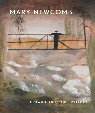 Cover for Tessa Newcomb · A Mary Newcomb: Drawing from Observation (Gebundenes Buch) (2018)