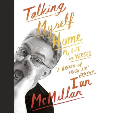 Cover for Ian McMillan · Talking Myself Home: My Life in Verses (Audiobook (CD)) [Unabridged edition] (2011)