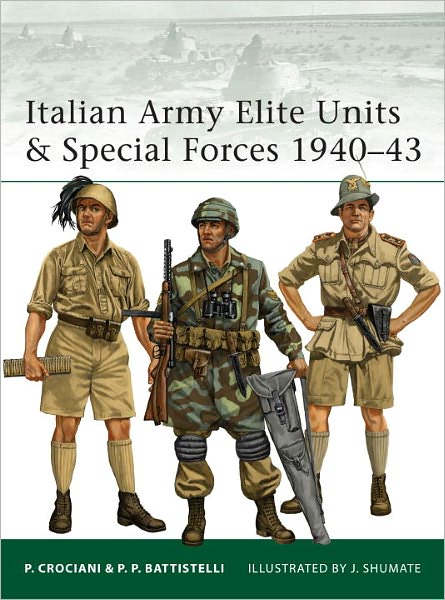 Cover for Pier Paolo Battistelli · Italian Army Elite Units &amp; Special Forces 1940–43 - Elite (Paperback Book) (2011)