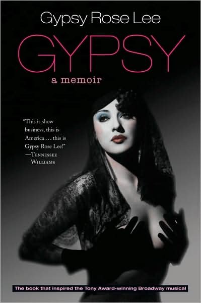 Gypsy: A Memoir - Gypsy Rose Lee - Bøger - North Atlantic Books,U.S. - 9781883319953 - 15. juli 1999
