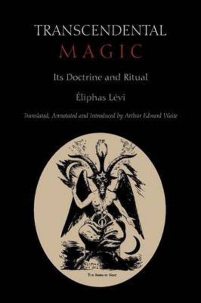 Transcendental Magic - Eliphas Levi - Books - Martino Fine Books - 9781891396953 - February 19, 2011