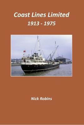 Cover for Nick Robins · Coast Lines Limited 1913 - 1975 (Paperback Book) (2019)