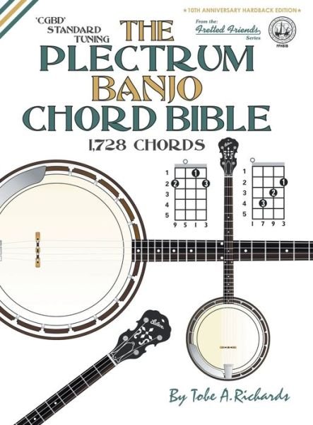 Cover for Tobe A. Richards · The Plectrum Banjo Chord Bible: Cgbd Sta (Hardcover Book) (2016)
