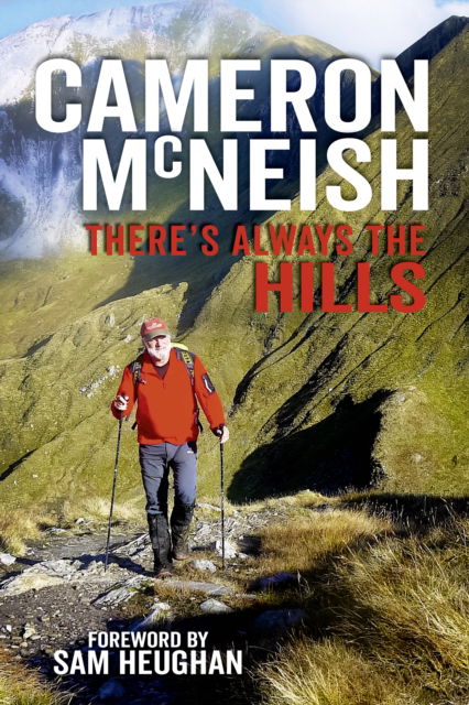 Cover for Cameron McNeish · There's Always the Hills (Hardcover Book) (2018)