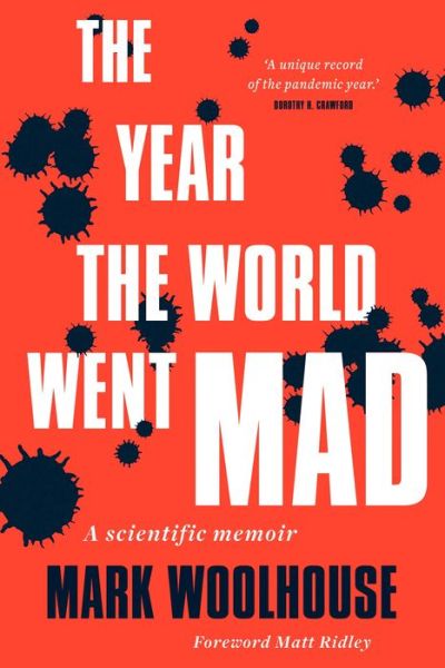 Cover for Mark Woolhouse · The Year the World Went Mad: A Scientific Memoir (Hardcover Book) (2022)