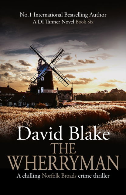 Cover for David Blake · The Wherryman: A chilling Norfolk Broads crime thriller - British Detective Tanner Murder Mystery Series (Pocketbok) [2 New edition] (2021)