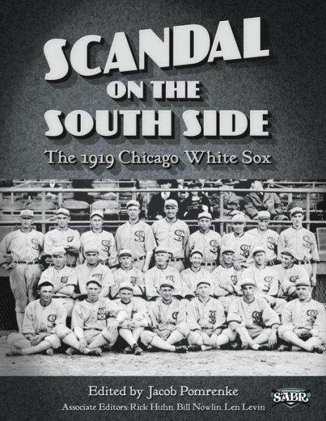 Cover for Jacob Pomrenke · Scandal on the South Side: the 1919 Chicago White Sox (Paperback Book) (2015)