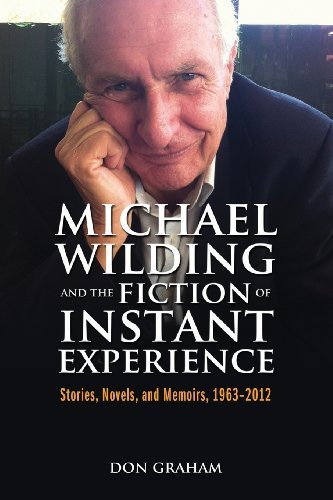 Cover for Don Graham · Michael Wilding and the Fiction of Instant Experience: Stories, Novels, and Memoirs, 1963-2012 (Paperback Bog) (2013)