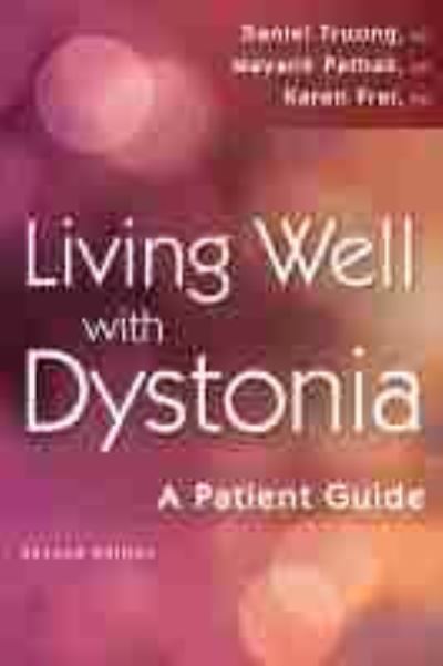 Cover for Truong, Daniel, M. D. · Living Well with Dystonia: A Patient Guide (Taschenbuch) [2 New edition] (2016)