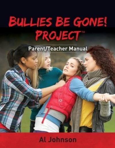 Cover for Al Johnson · Bullies Be Gone! Project (Pocketbok) (2017)
