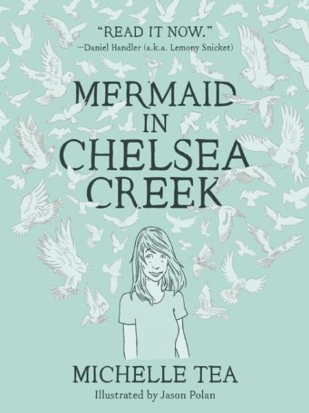 Cover for Michelle Tea · Mermaid in Chelsea Creek (Pocketbok) [First Trade Paper edition] (2014)